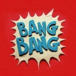Naïve New Beaters : Bang Bang
